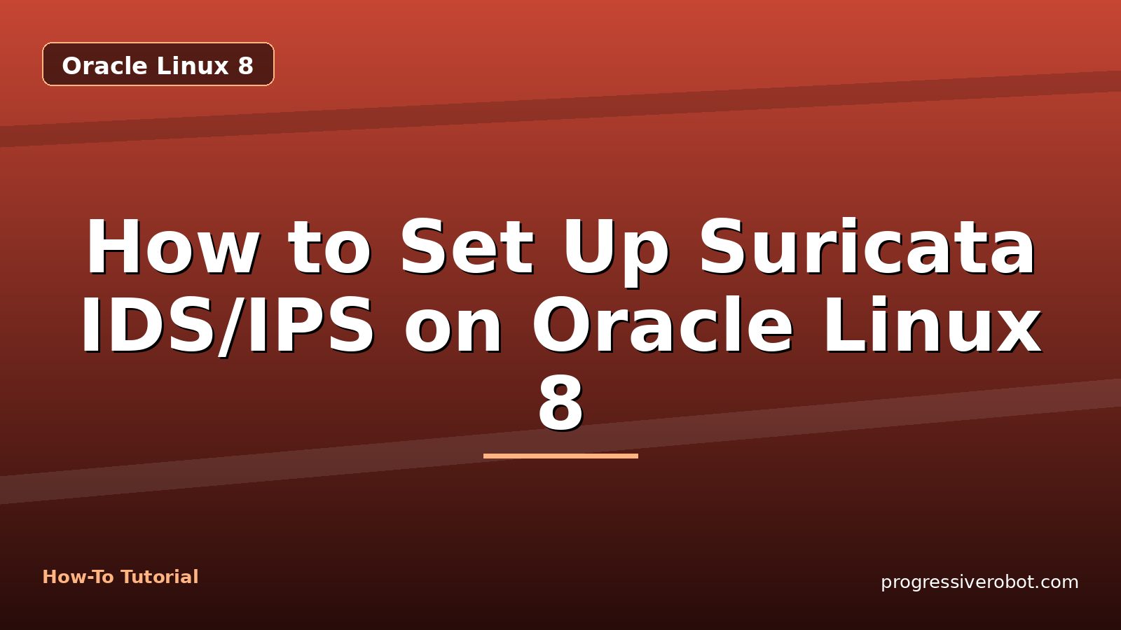 How to Set Up Suricata IDS/IPS on Oracle Linux 8 — step-by-step Oracle Linux 8 tutorial on Progressive Robot