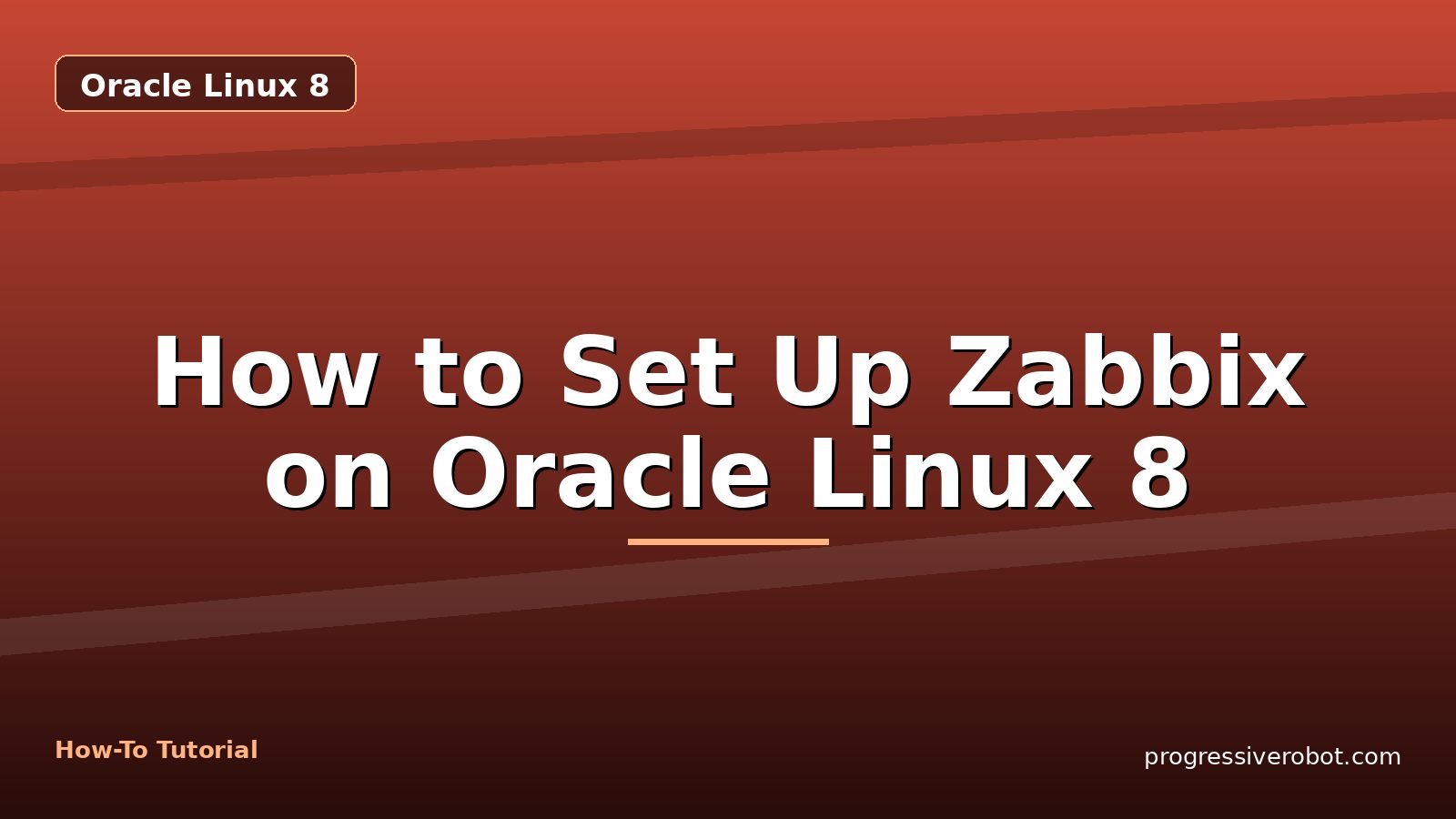 How to Set Up Zabbix on Oracle Linux 8 — step-by-step Oracle Linux 8 tutorial on Progressive Robot