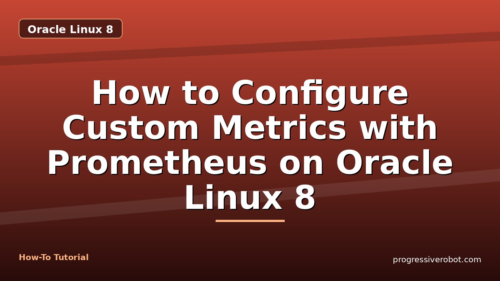 How to Configure Custom Metrics with Prometheus on Oracle Linux 8