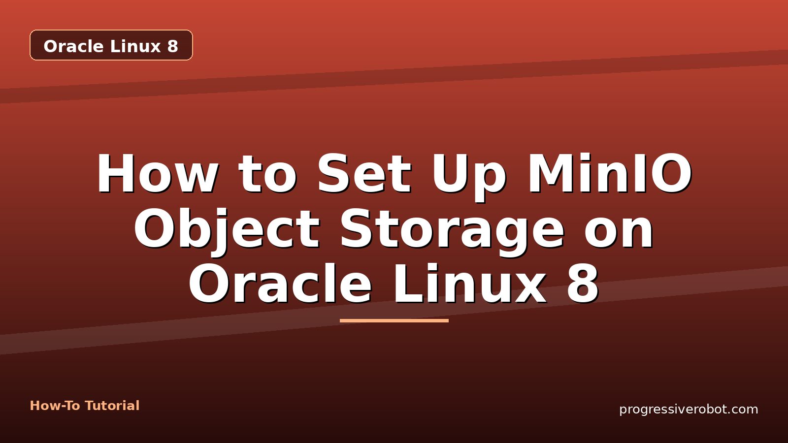 How to Set Up MinIO Object Storage on Oracle Linux 8