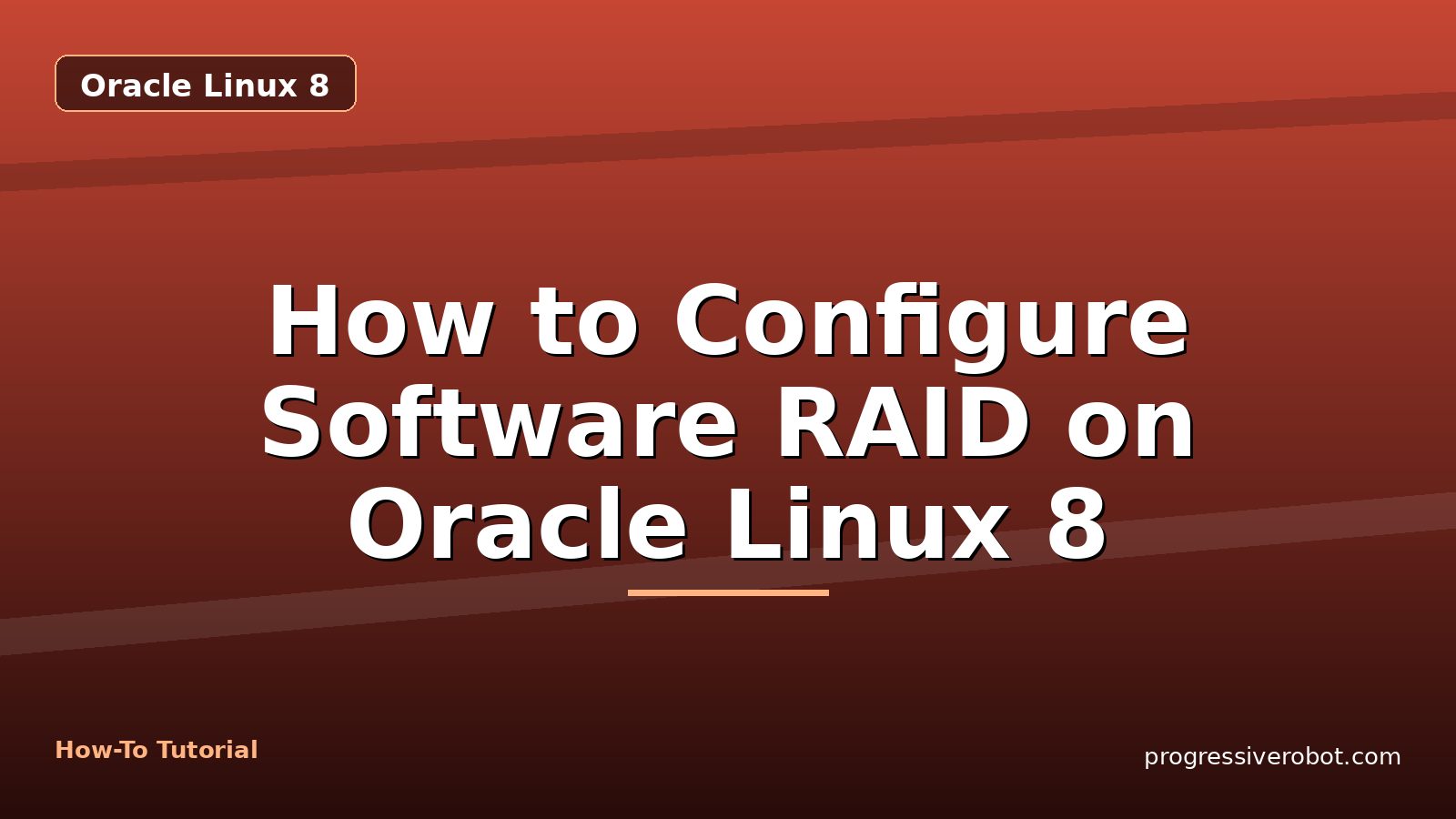 How to Configure Software RAID on Oracle Linux 8 — step-by-step Oracle Linux 8 tutorial on Progressive Robot