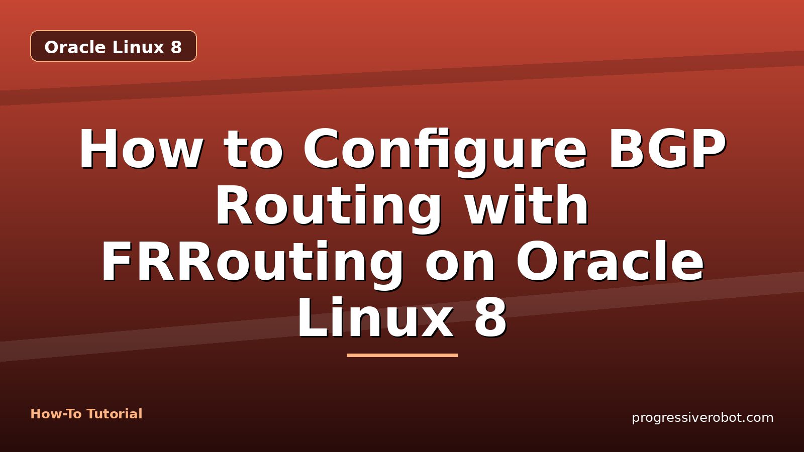 How to Configure BGP Routing with FRRouting on Oracle Linux 8 — step-by-step Oracle Linux 8 tutorial on Progressive Robot