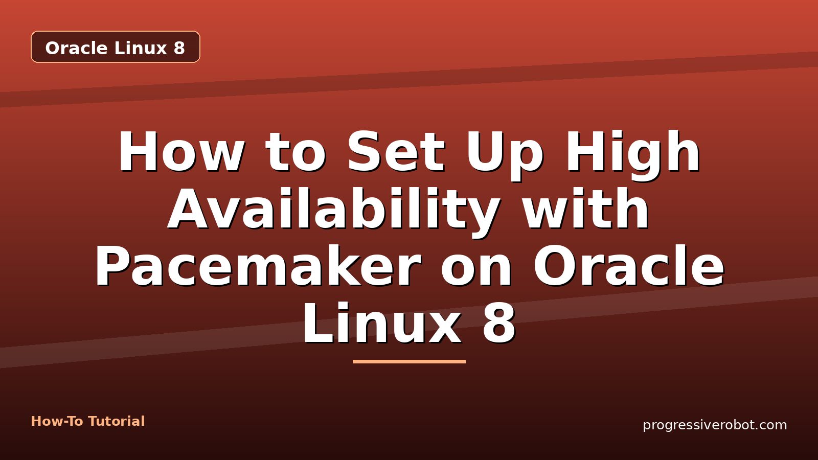 How to Set Up High Availability with Pacemaker on Oracle Linux 8 — step-by-step Oracle Linux 8 tutorial on Progressive Robot
