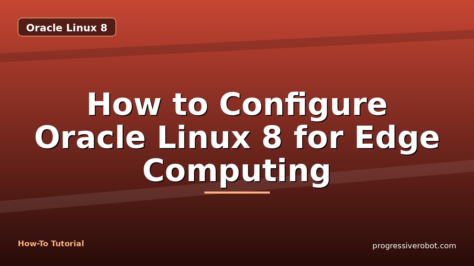 How to Configure Oracle Linux 8 for Edge Computing