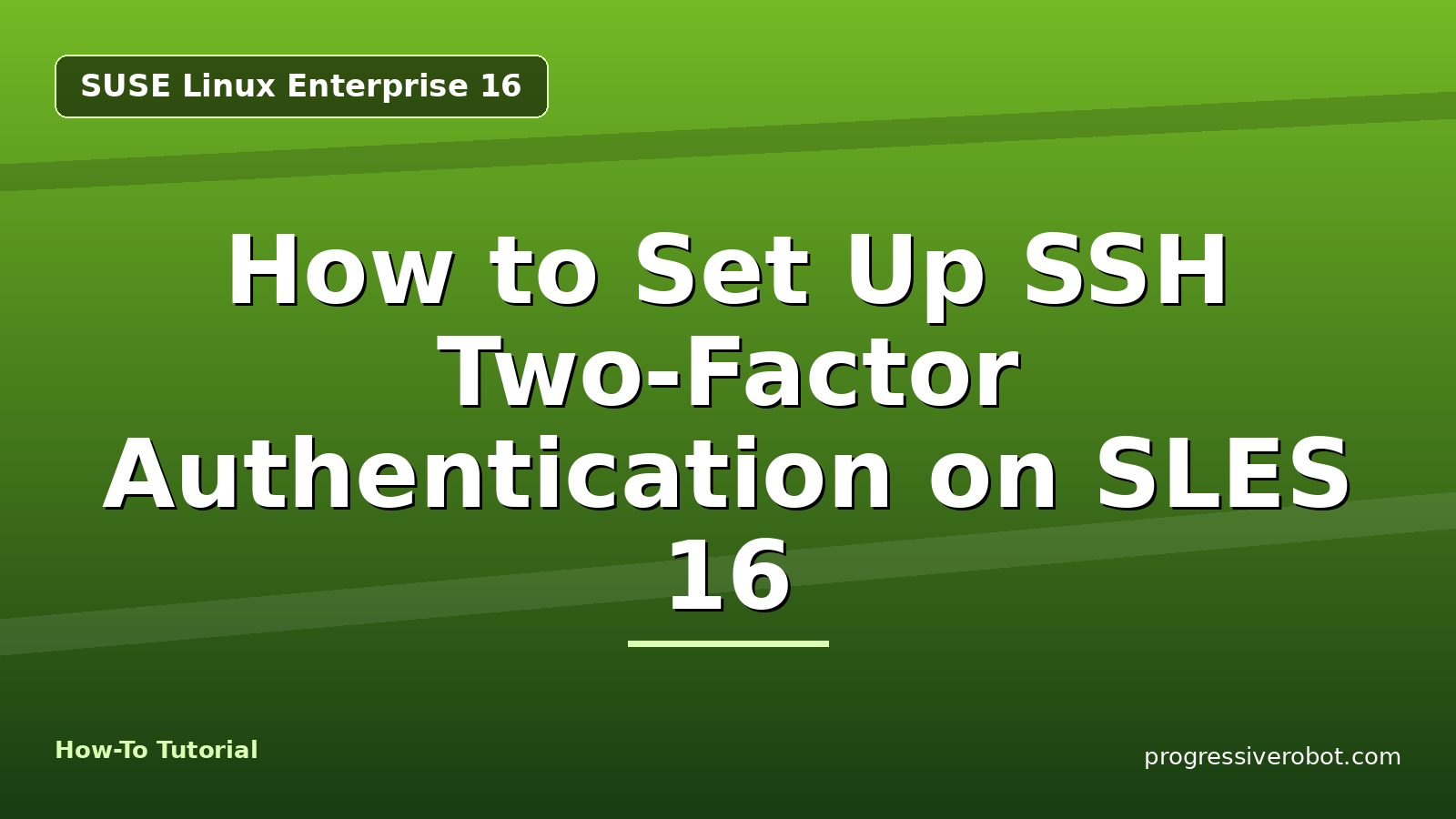How to Set Up SSH Two-Factor Authentication on SLES 16