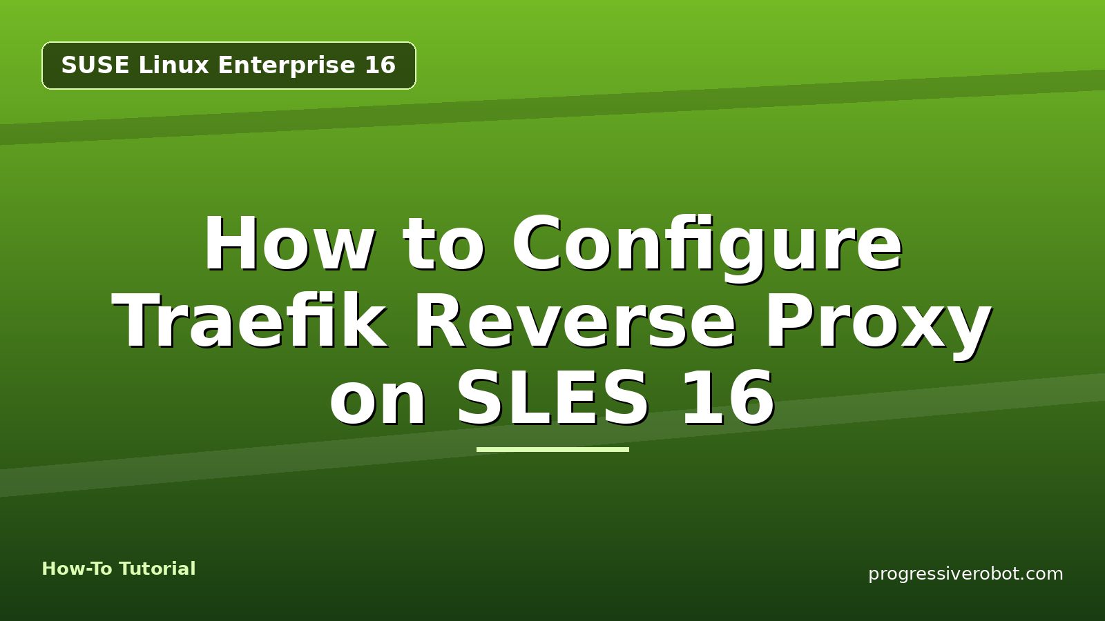 How to Configure Traefik Reverse Proxy on SLES 16