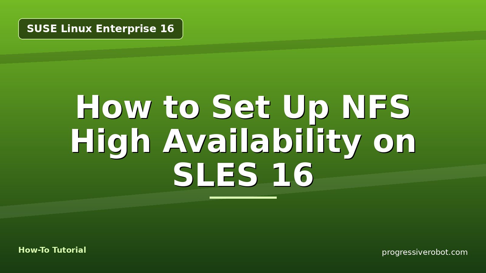 How to Set Up NFS High Availability on SLES 16 — step-by-step SUSE Linux Enterprise 16 tutorial on Progressive Robot