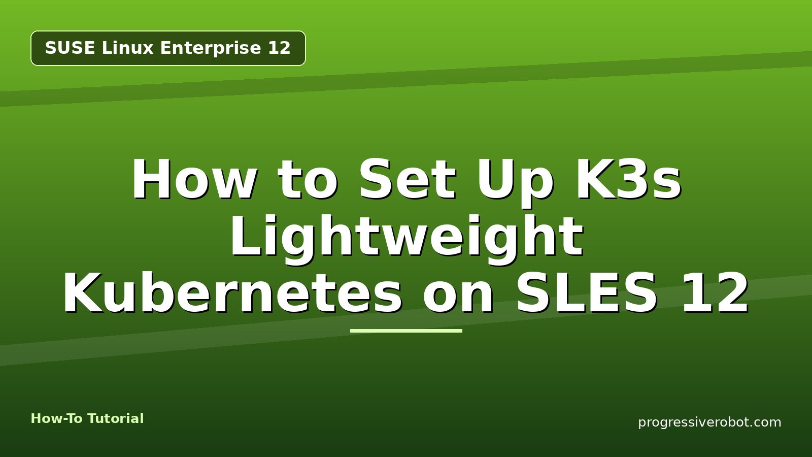 How to Set Up K3s Lightweight Kubernetes on SLES 12