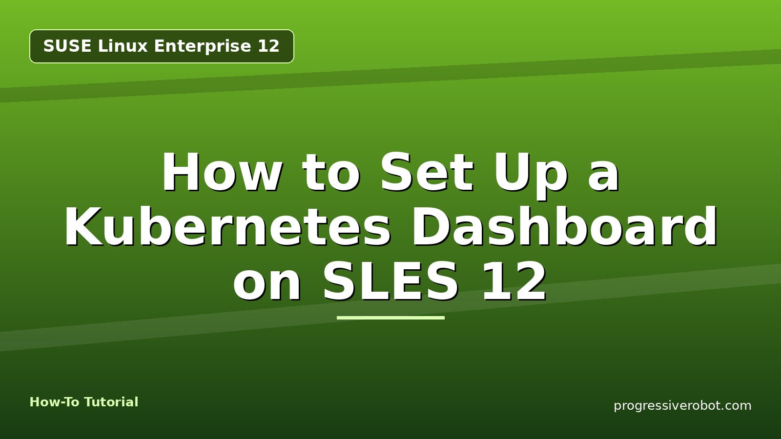 How to Set Up a Kubernetes Dashboard on SLES 12