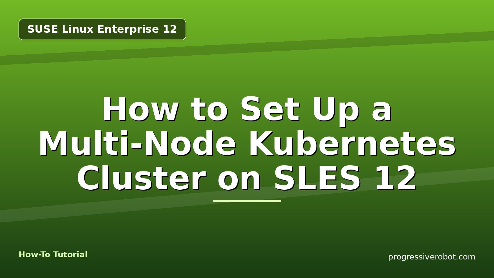 How to Set Up a Multi-Node Kubernetes Cluster on SLES 12