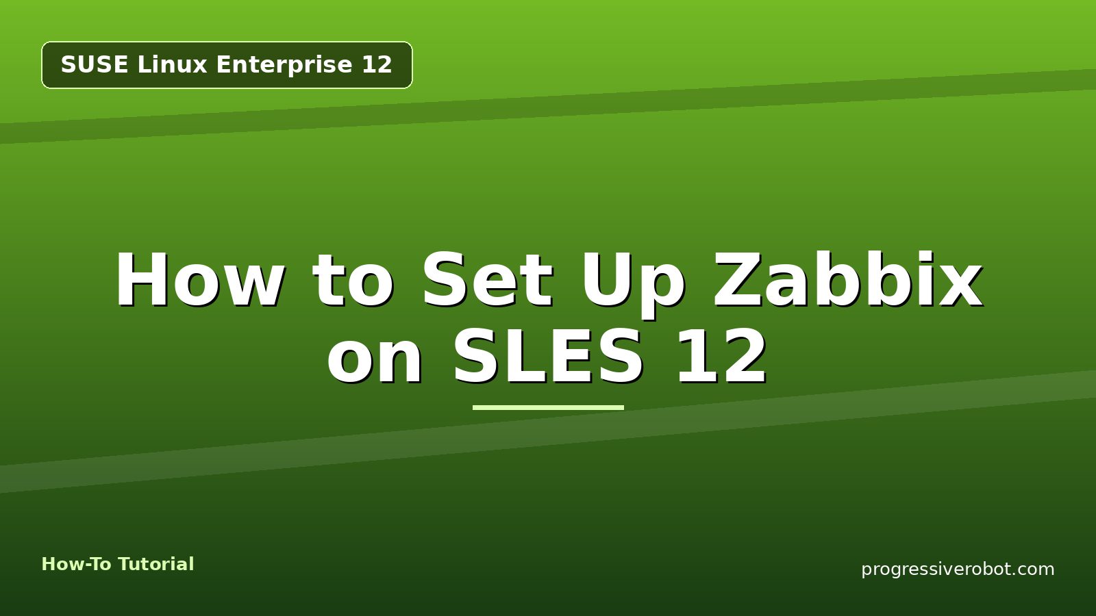 How to Set Up Zabbix on SLES 12 — step-by-step SUSE Linux Enterprise 12 tutorial on Progressive Robot