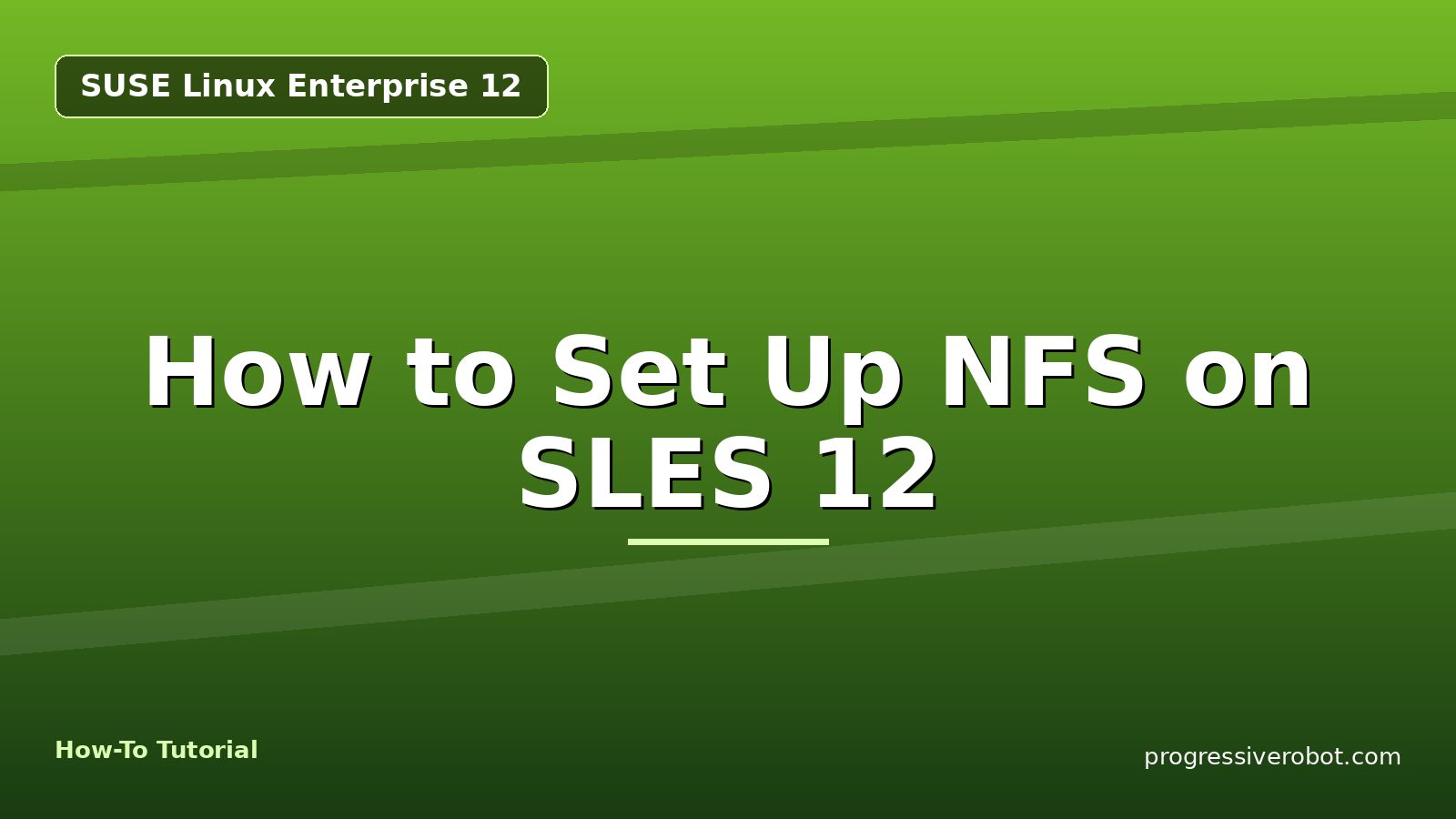 How to Set Up NFS on SLES 12 — step-by-step SUSE Linux Enterprise 12 tutorial on Progressive Robot