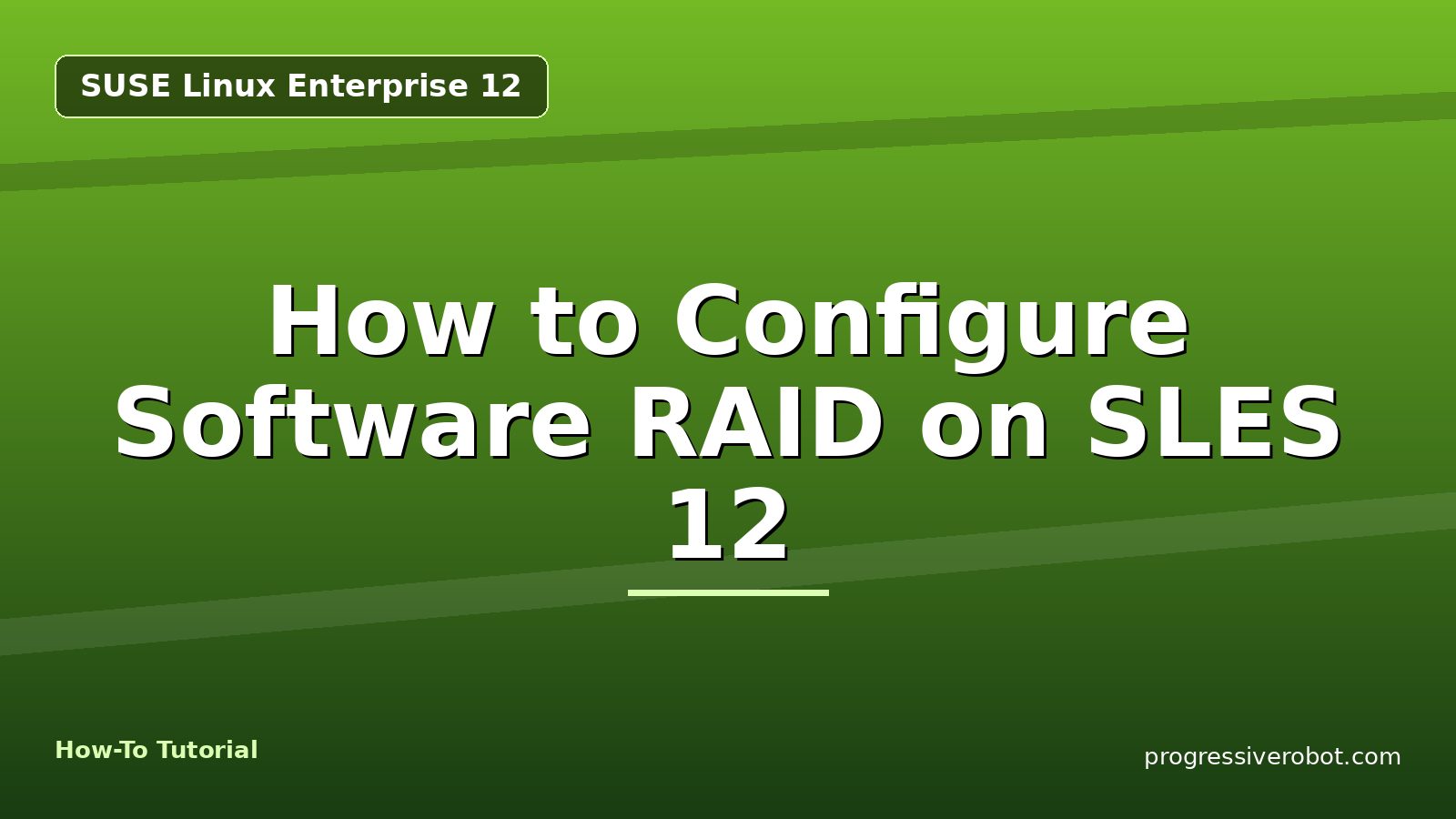 How to Configure Software RAID on SLES 12 — step-by-step SUSE Linux Enterprise 12 tutorial on Progressive Robot