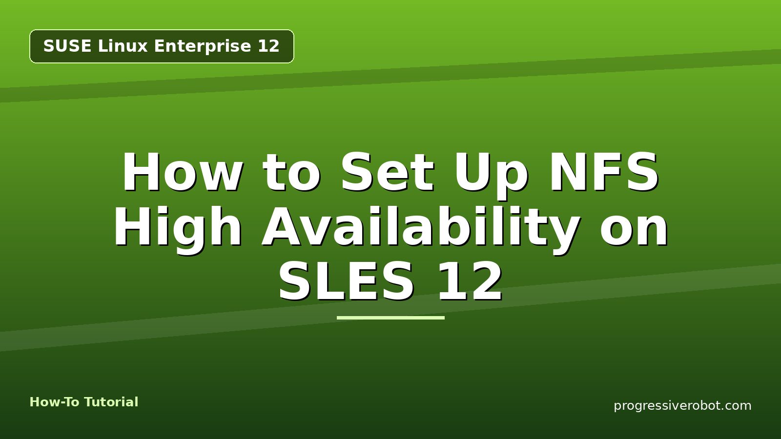 How to Set Up NFS High Availability on SLES 12 — step-by-step SUSE Linux Enterprise 12 tutorial on Progressive Robot