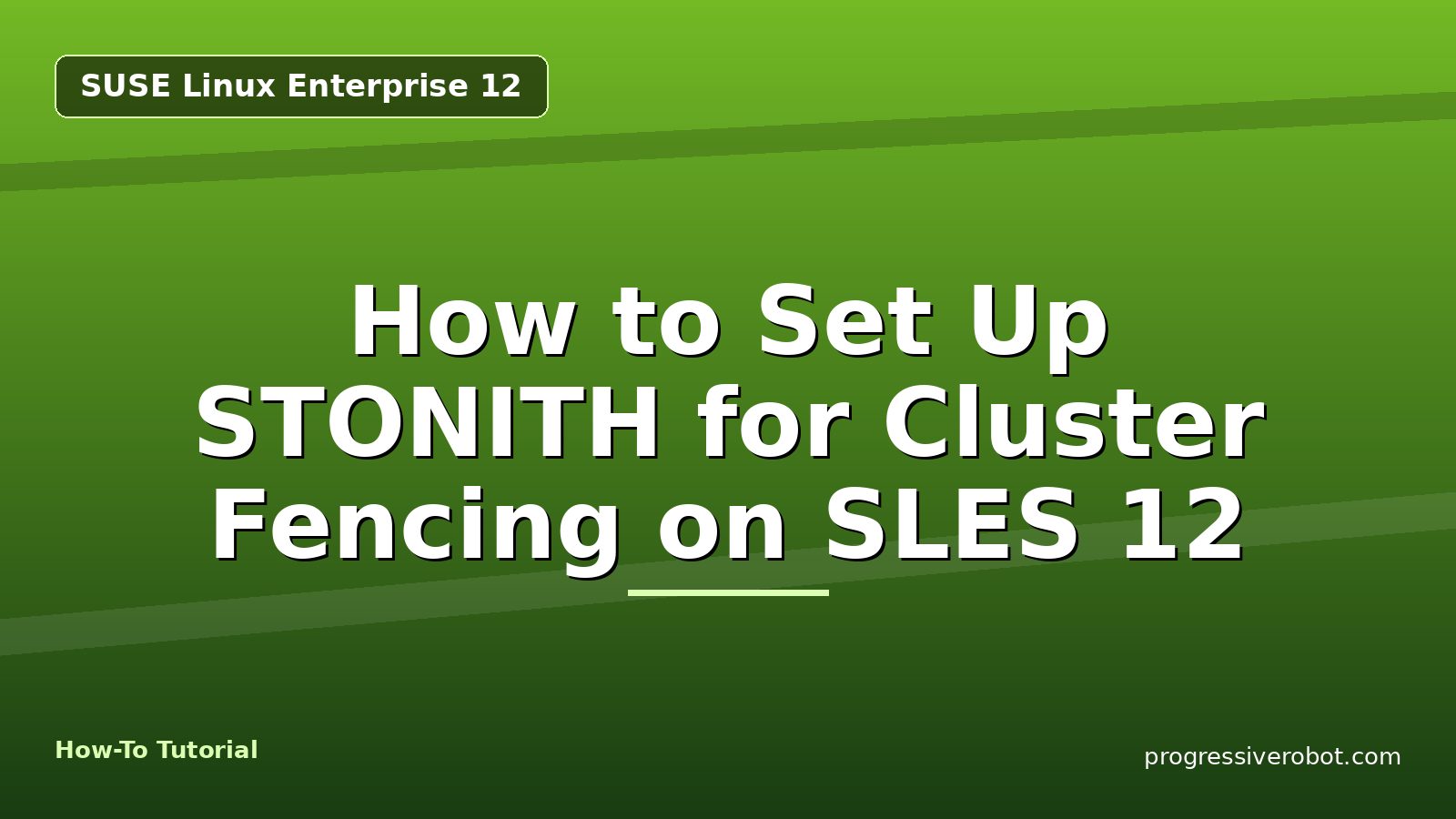 How to Set Up STONITH for Cluster Fencing on SLES 12 — step-by-step SUSE Linux Enterprise 12 tutorial on Progressive Robot