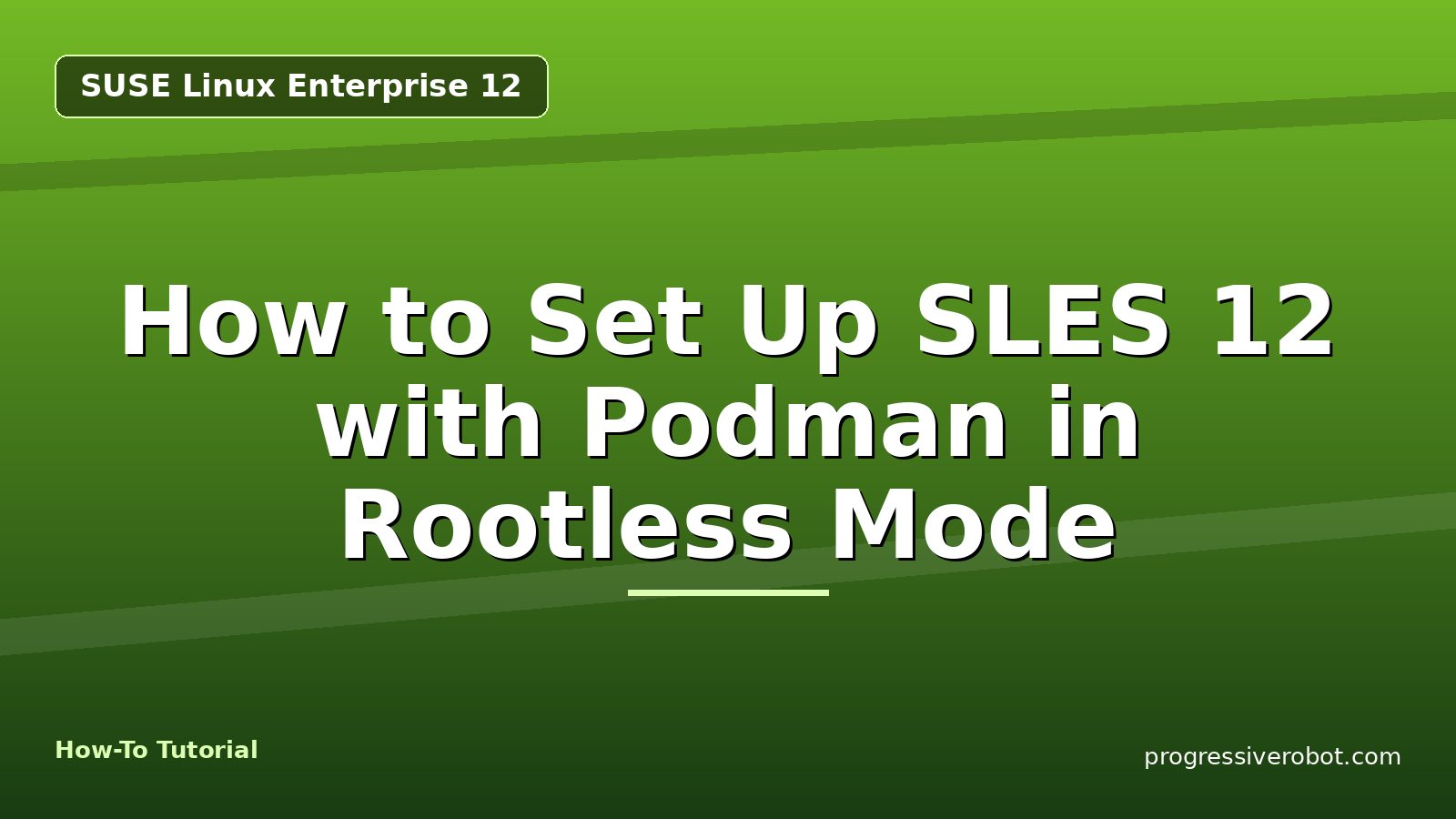 How to Set Up SLES 12 with Podman in Rootless Mode