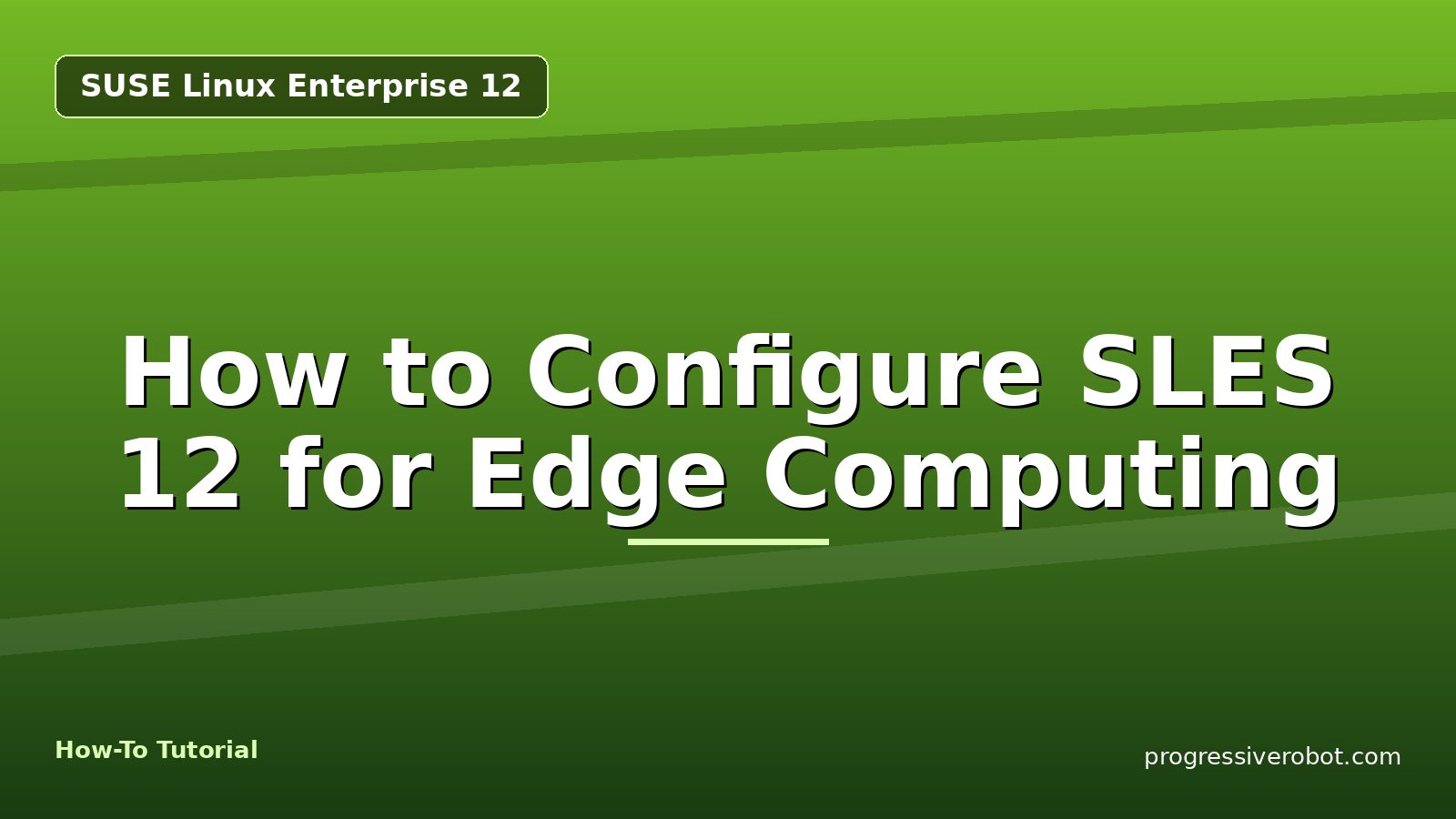 How to Configure SLES 12 for Edge Computing