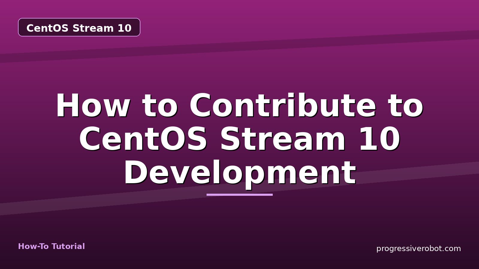 How to Contribute to CentOS Stream 10 Development