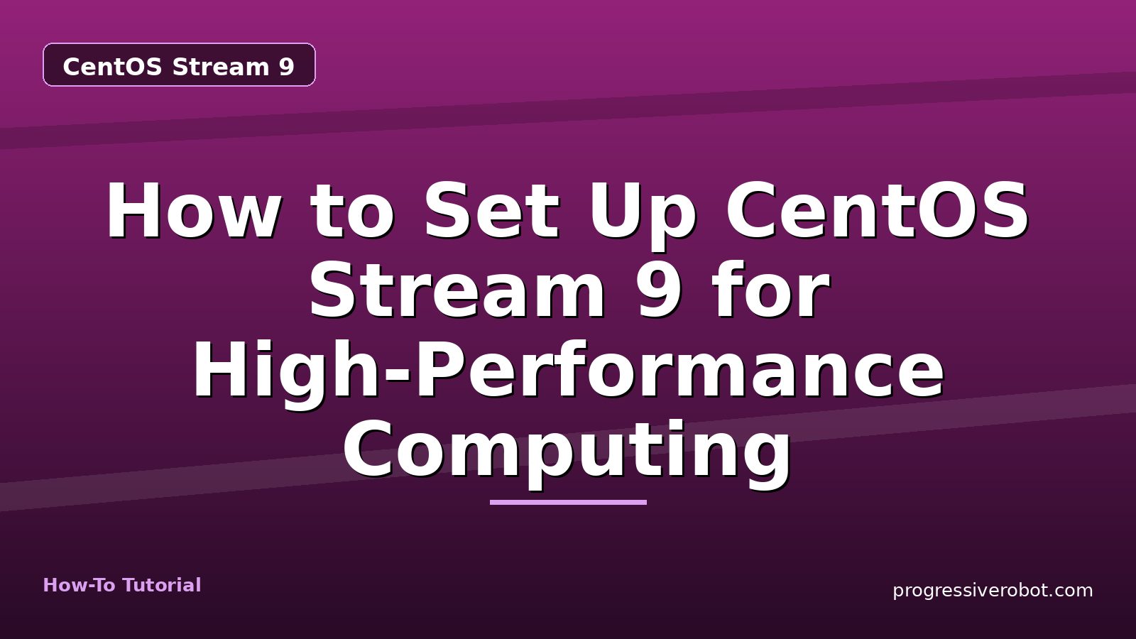 How to Set Up CentOS Stream 9 for High-Performance Computing