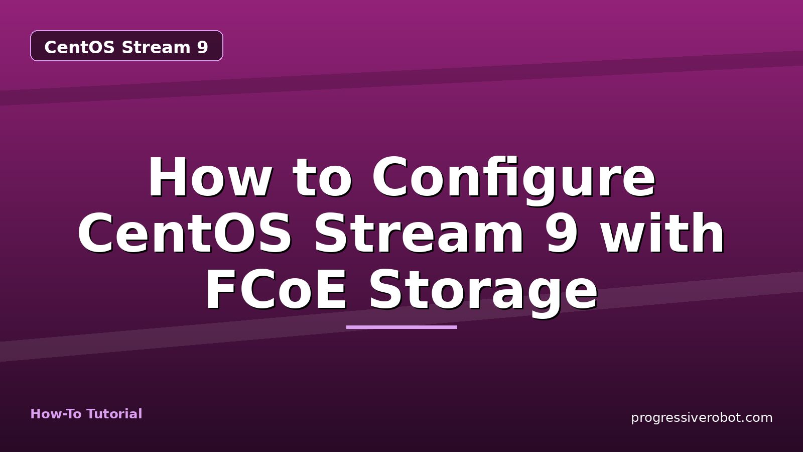 How to Configure CentOS Stream 9 with FCoE Storage