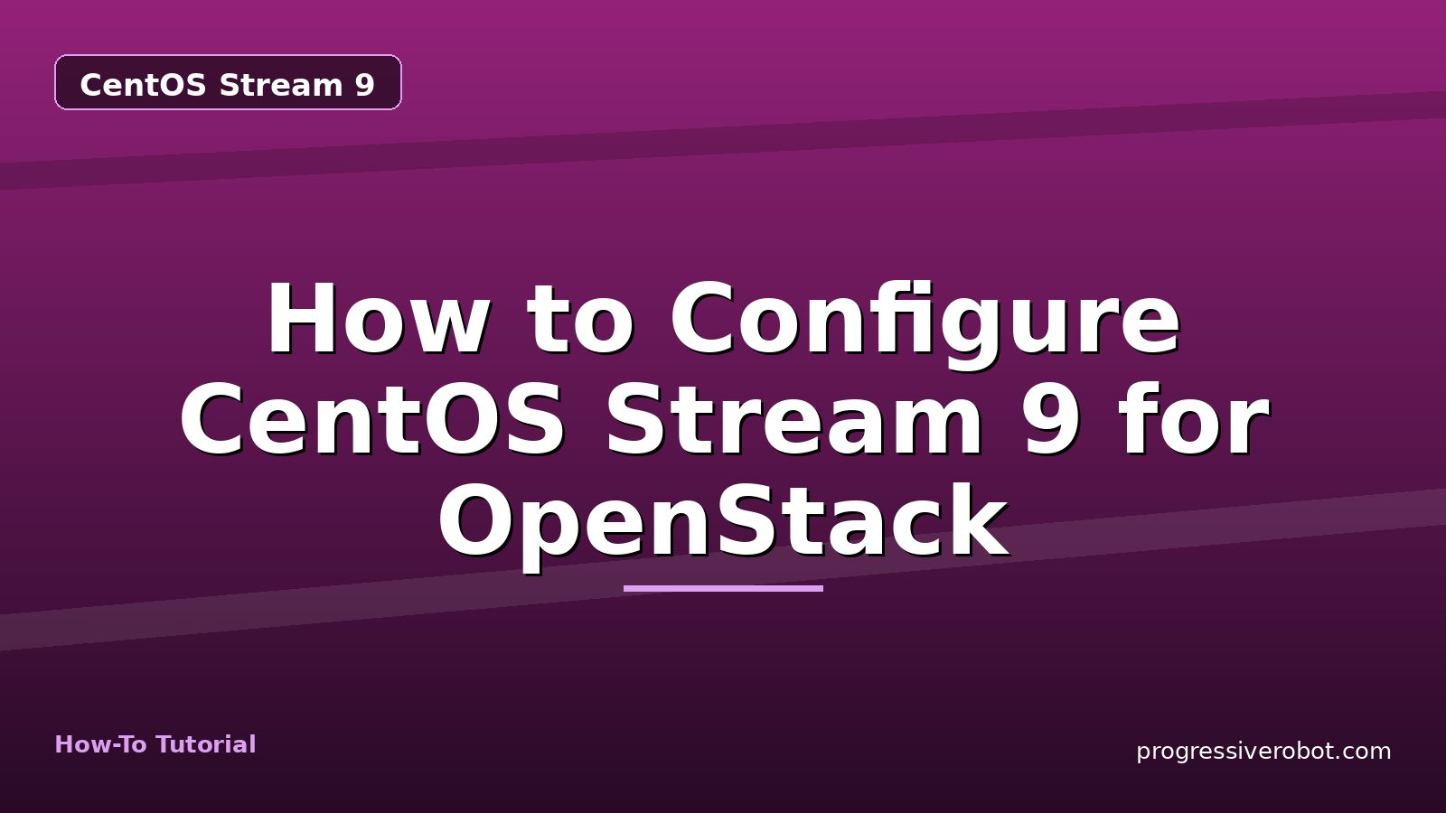 How to Configure CentOS Stream 9 for OpenStack