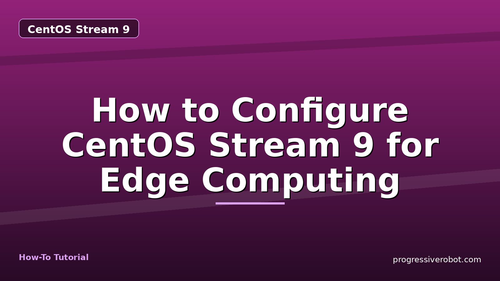 How to Configure CentOS Stream 9 for Edge Computing