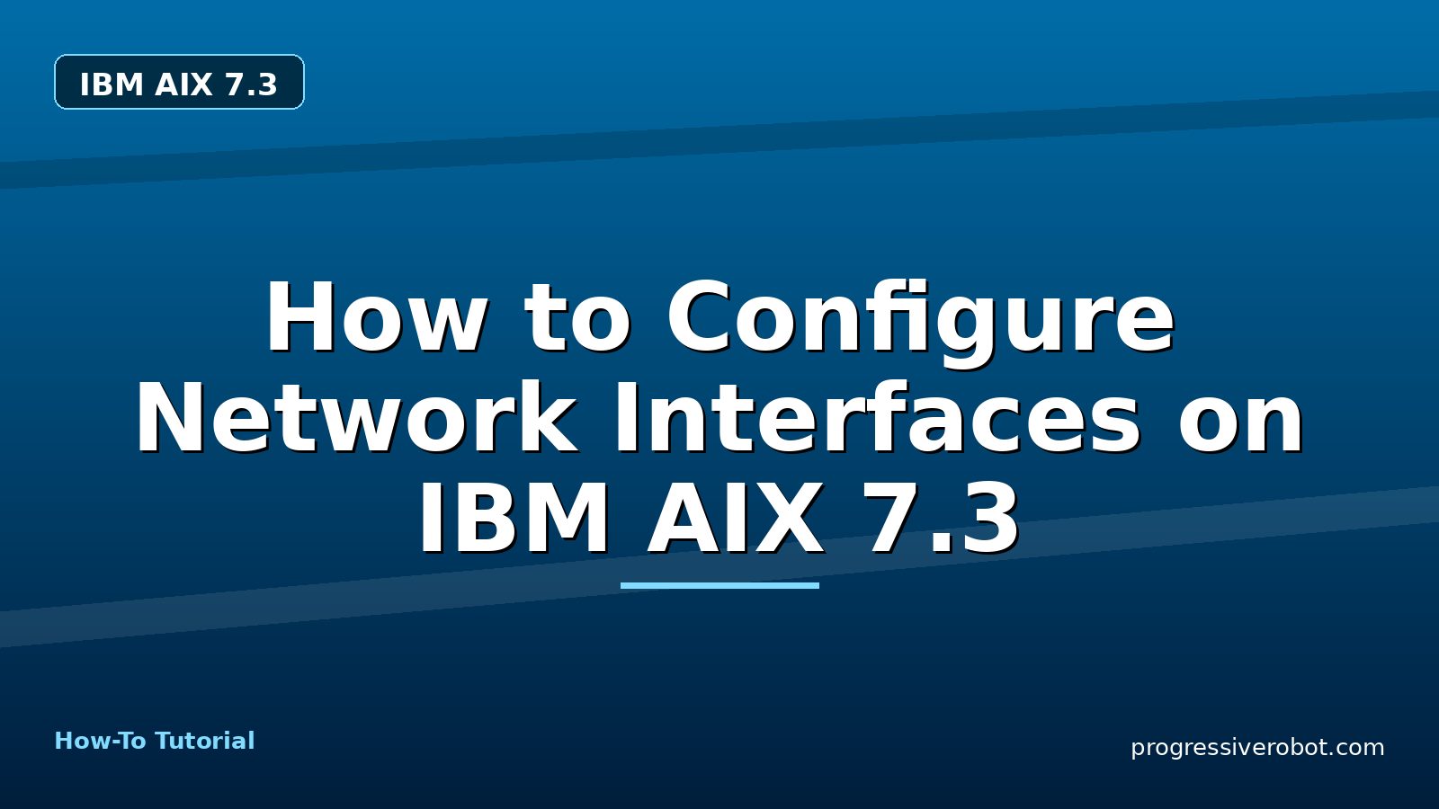 How to Configure Network Interfaces on IBM AIX 7.3