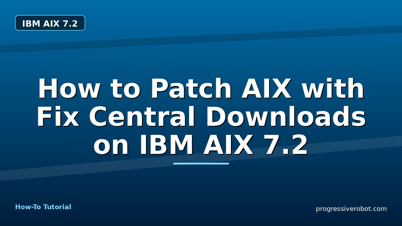 How to Patch AIX with Fix Central Downloads on IBM AIX 7.2