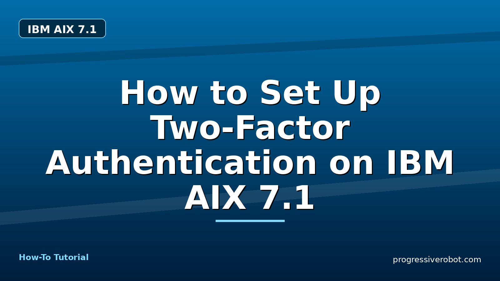 How to Set Up Two-Factor Authentication on IBM AIX 7.1