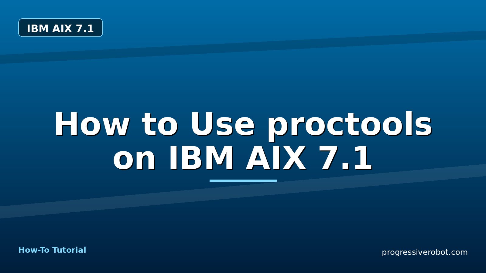How to Use proctools on IBM AIX 7.1