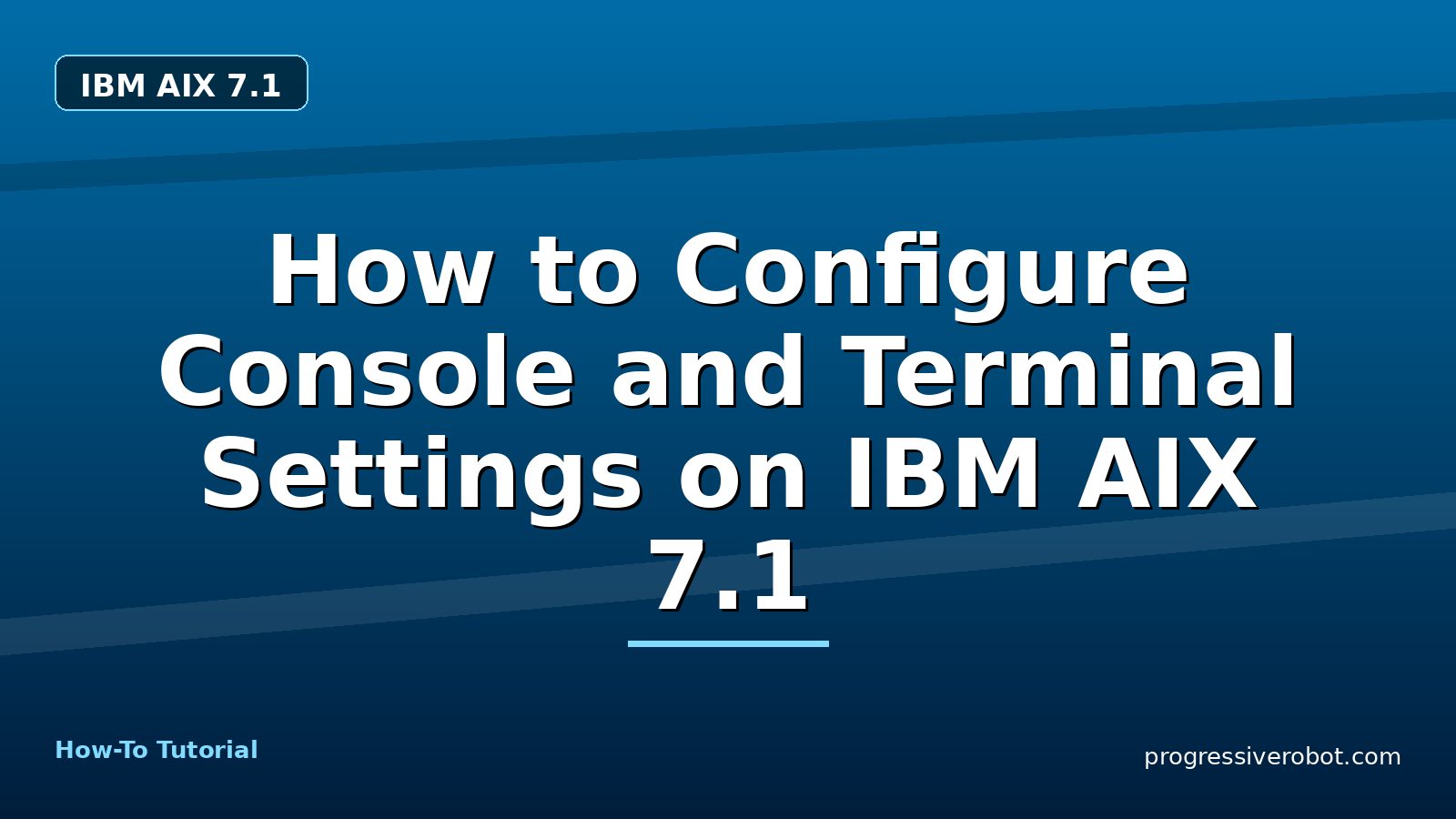 How to Configure Console and Terminal Settings on IBM AIX 7.1