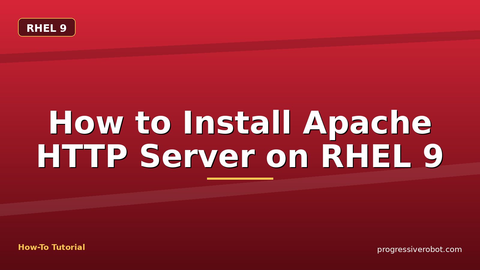 How to Install Apache HTTP Server on RHEL 9 — step-by-step RHEL 9 tutorial on Progressive Robot