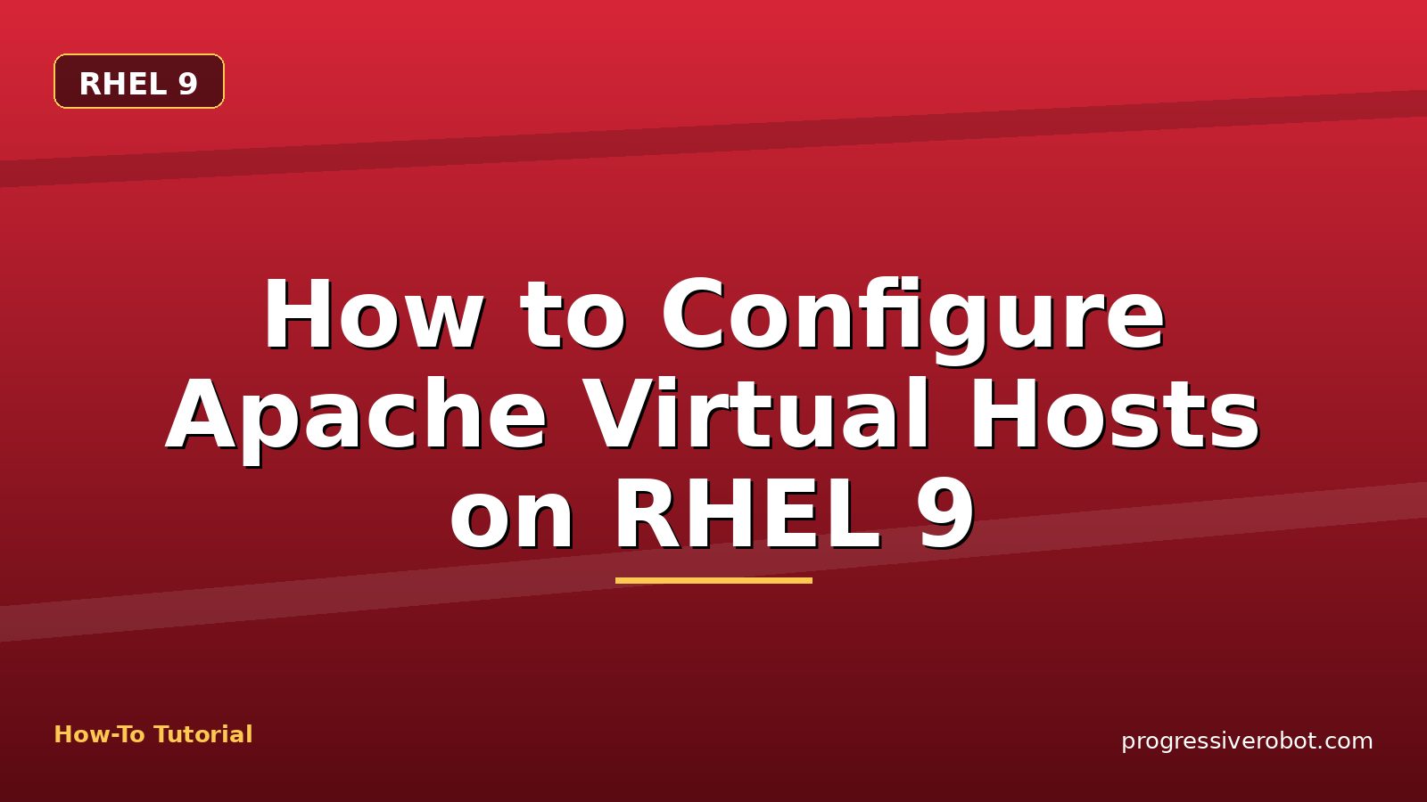 How to Configure Apache Virtual Hosts on RHEL 9 — step-by-step RHEL 9 tutorial on Progressive Robot