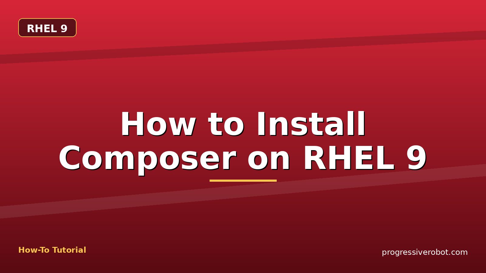 How to Install Composer on RHEL 9 — step-by-step RHEL 9 tutorial on Progressive Robot