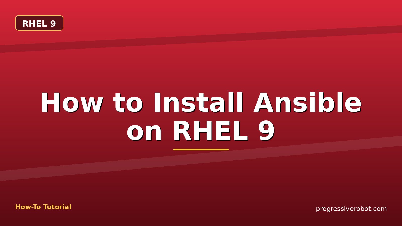 How to Install Ansible on RHEL 9 — step-by-step RHEL 9 tutorial on Progressive Robot