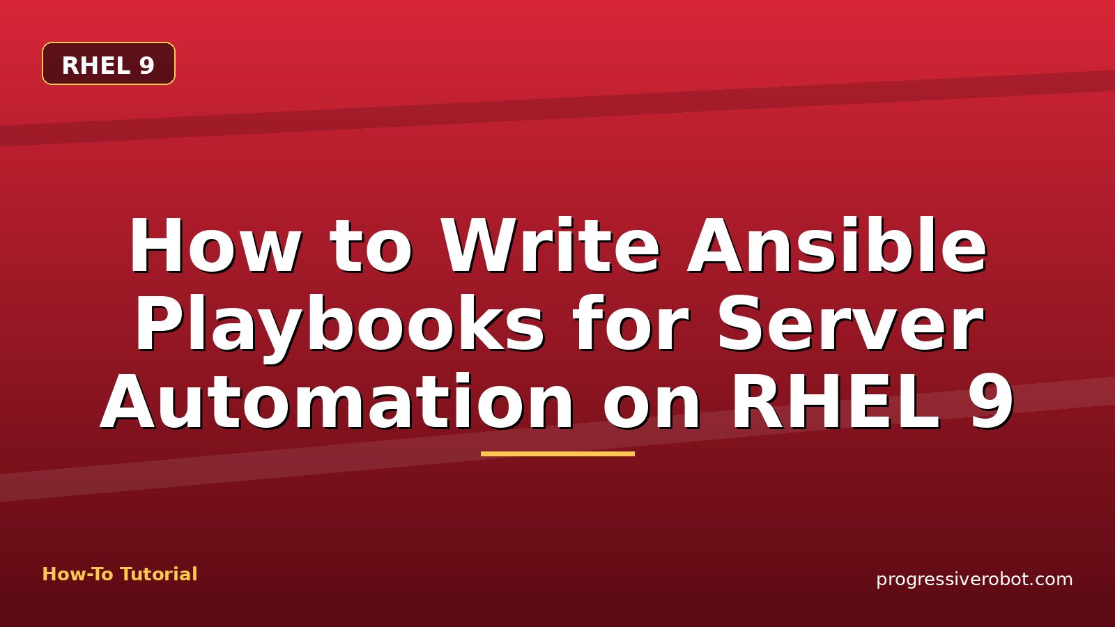 How to Write Ansible Playbooks for Server Automation on RHEL 9 — step-by-step RHEL 9 tutorial on Progressive Robot