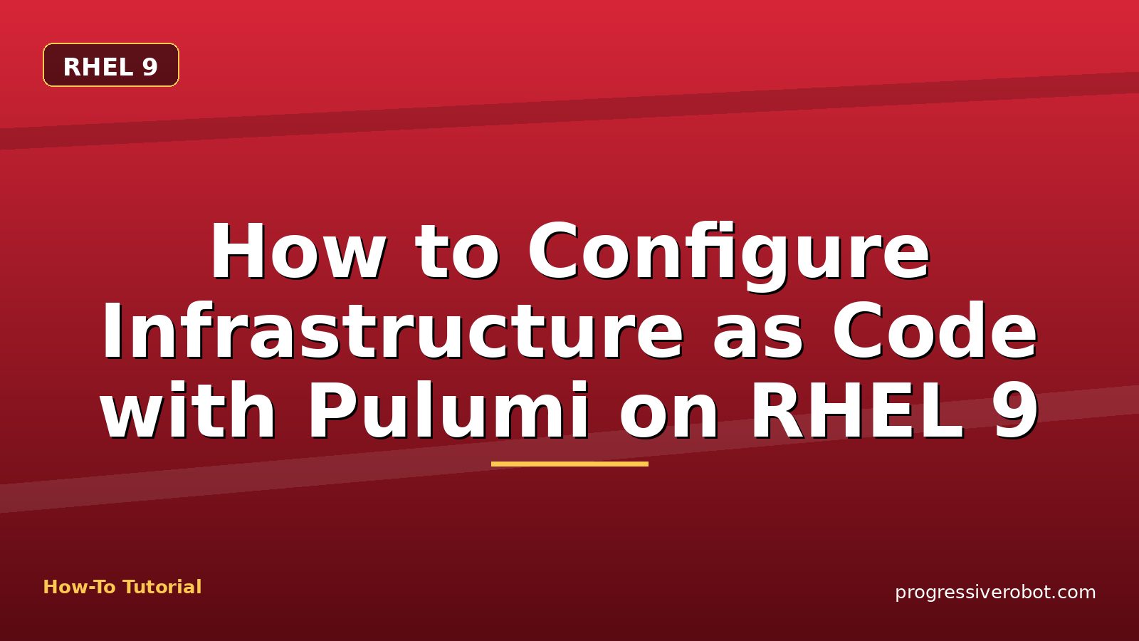 How to Configure Infrastructure as Code with Pulumi on RHEL 9 — step-by-step RHEL 9 tutorial on Progressive Robot