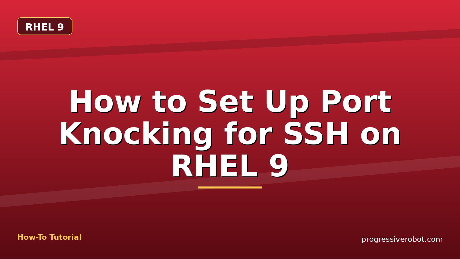 How to Set Up Port Knocking for SSH on RHEL 9 — step-by-step RHEL 9 tutorial on Progressive Robot