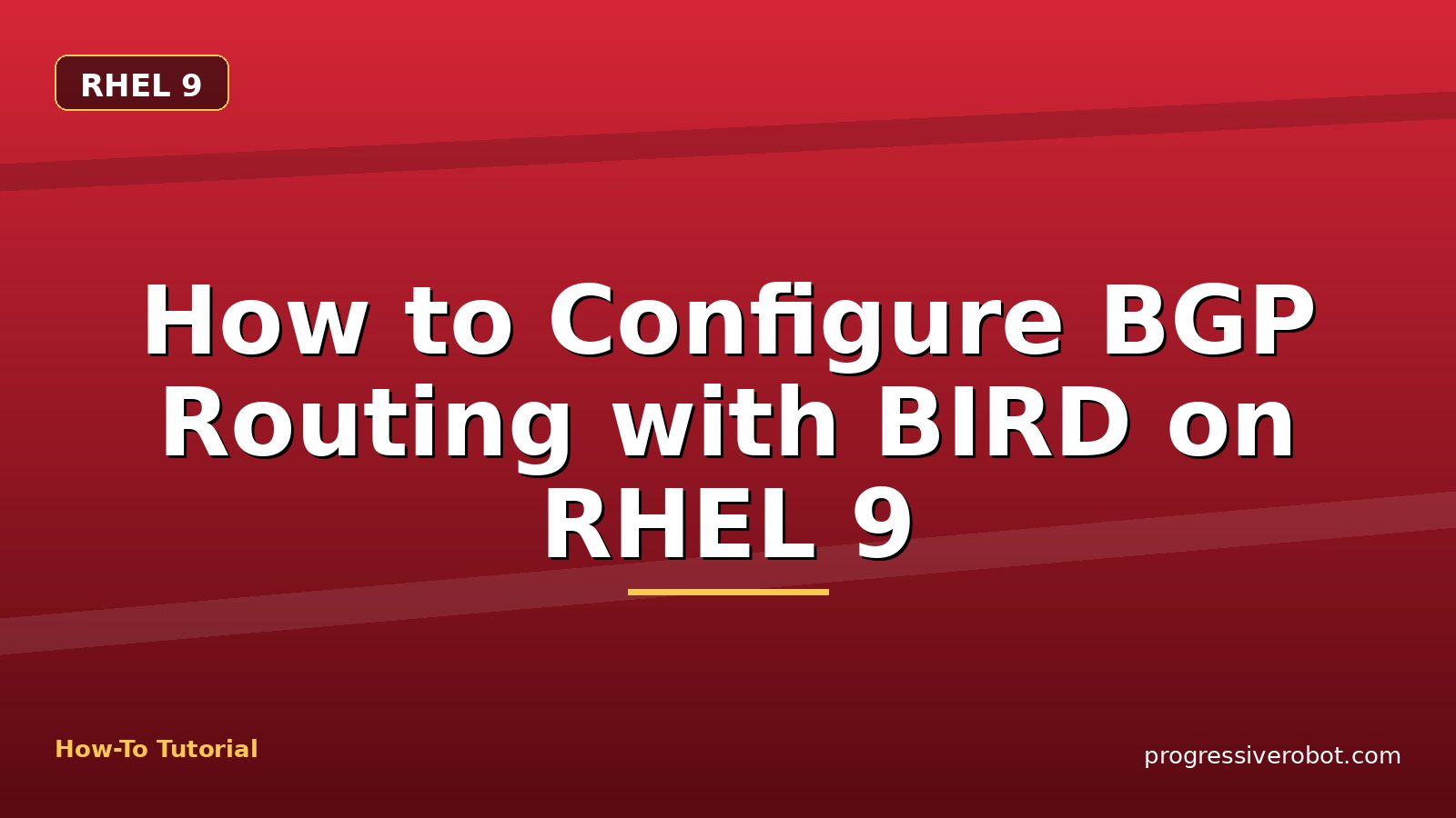 How to Configure BGP Routing with BIRD on RHEL 9 — step-by-step RHEL 9 tutorial on Progressive Robot