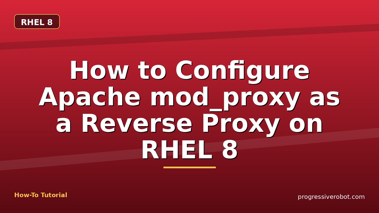 How to Configure Apache mod_proxy as a Reverse Proxy on RHEL 8 — step-by-step RHEL 8 tutorial on Progressive Robot