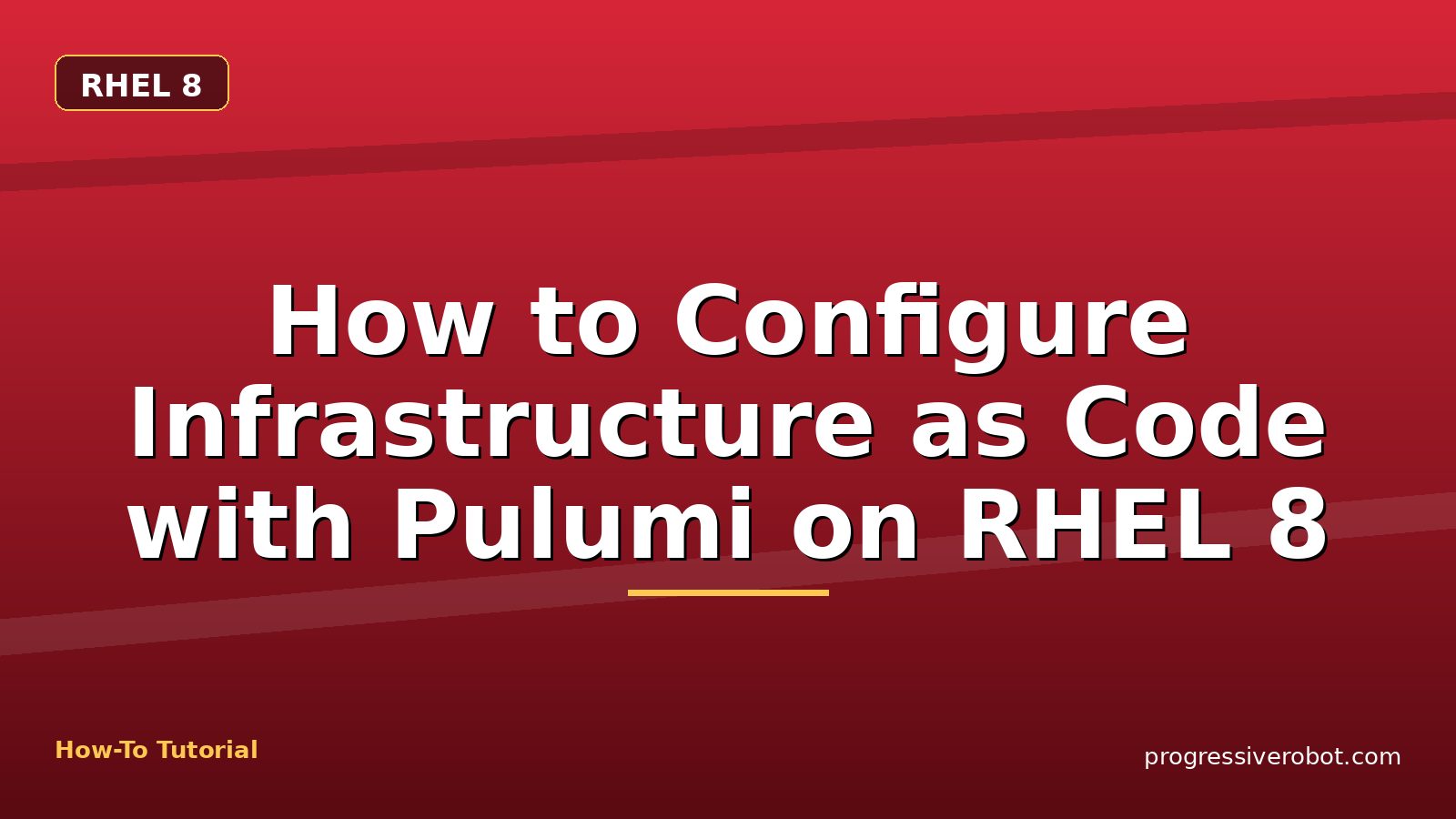 How to Configure Infrastructure as Code with Pulumi on RHEL 8 — step-by-step RHEL 8 tutorial on Progressive Robot