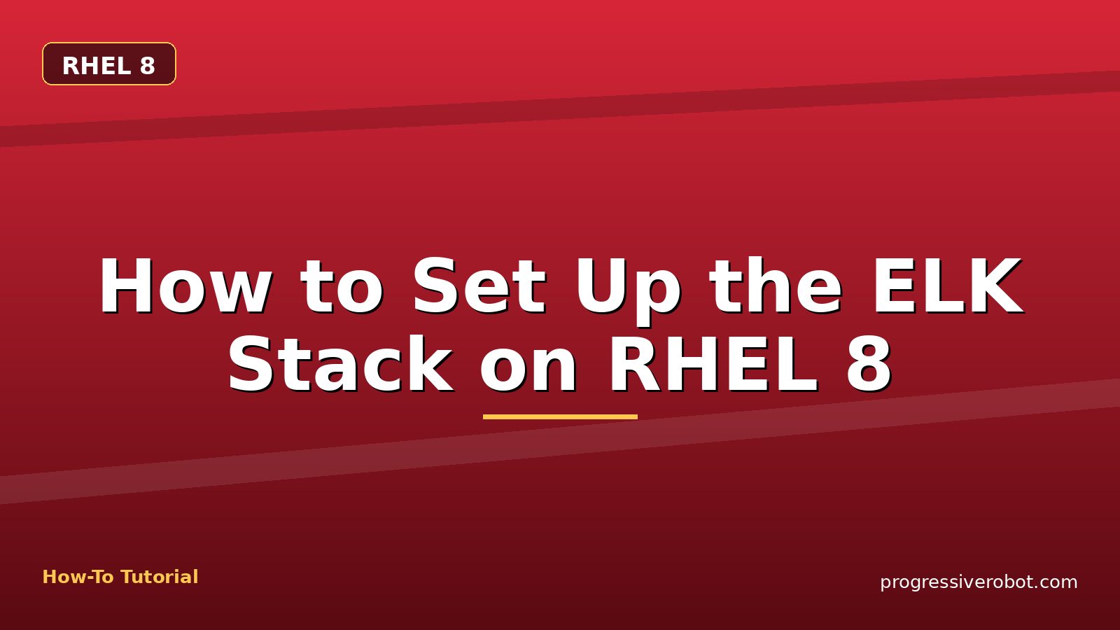 How to Set Up the ELK Stack on RHEL 8 — step-by-step RHEL 8 tutorial on Progressive Robot