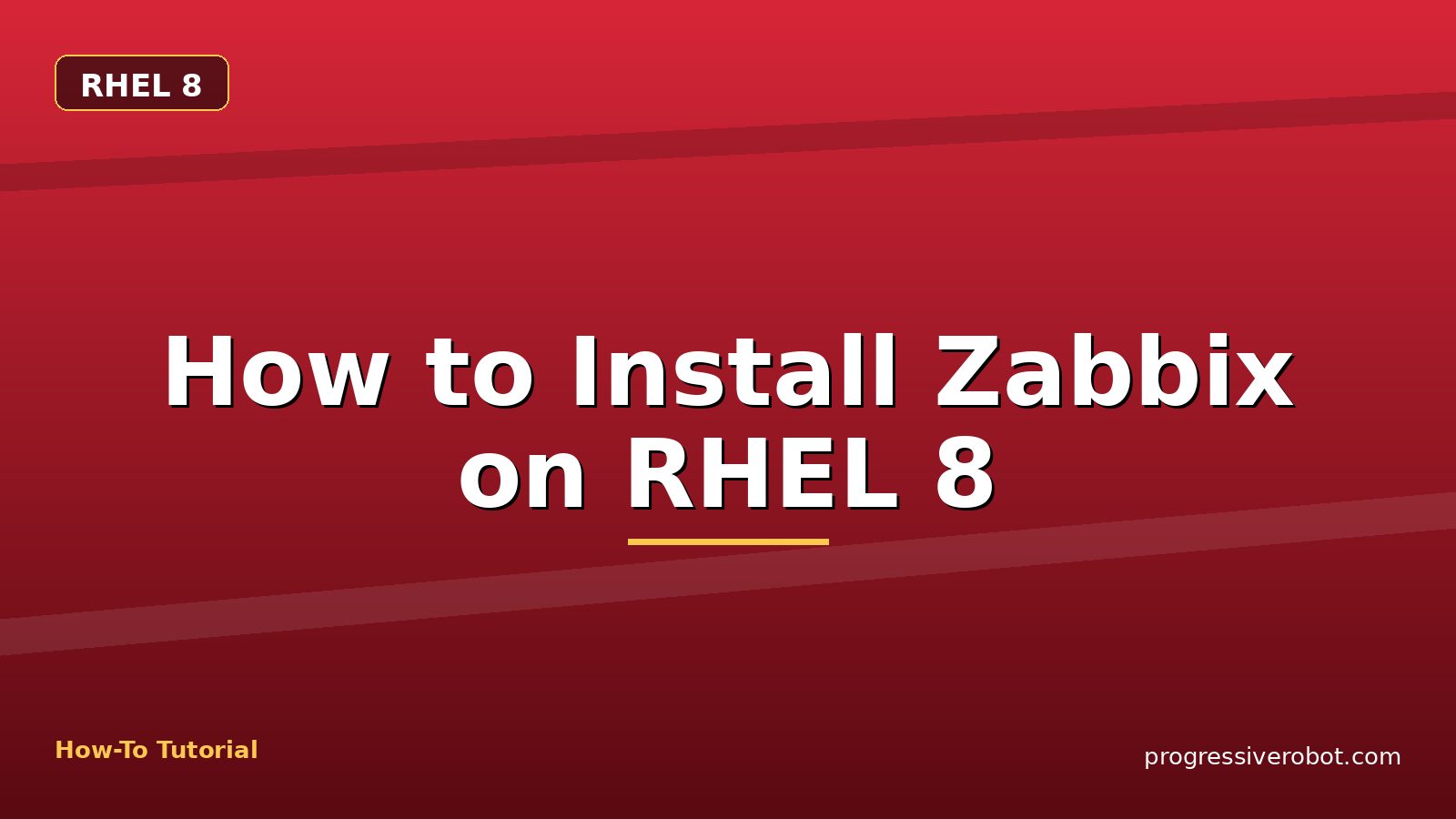 How to Install Zabbix on RHEL 8 — step-by-step RHEL 8 tutorial on Progressive Robot