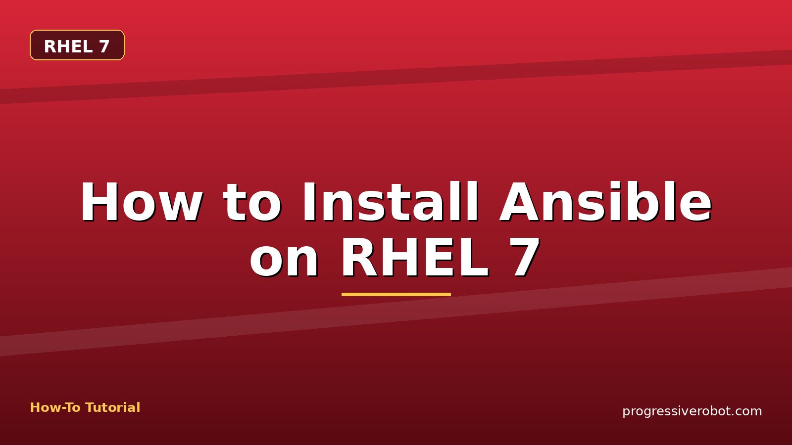 How to Install Ansible on RHEL 7 — step-by-step RHEL 7 tutorial on Progressive Robot