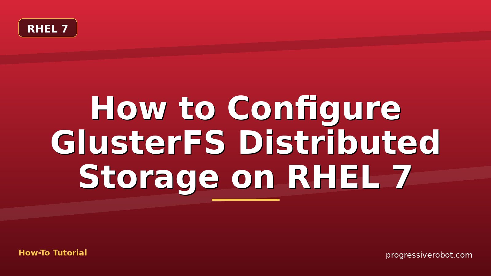 How to Configure GlusterFS Distributed Storage on RHEL 7