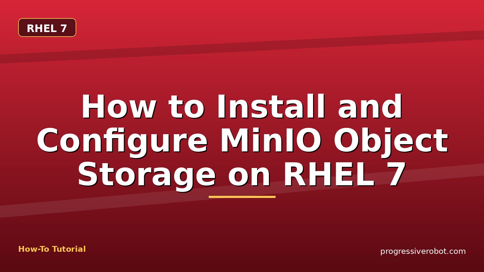 How to Install and Configure MinIO Object Storage on RHEL 7