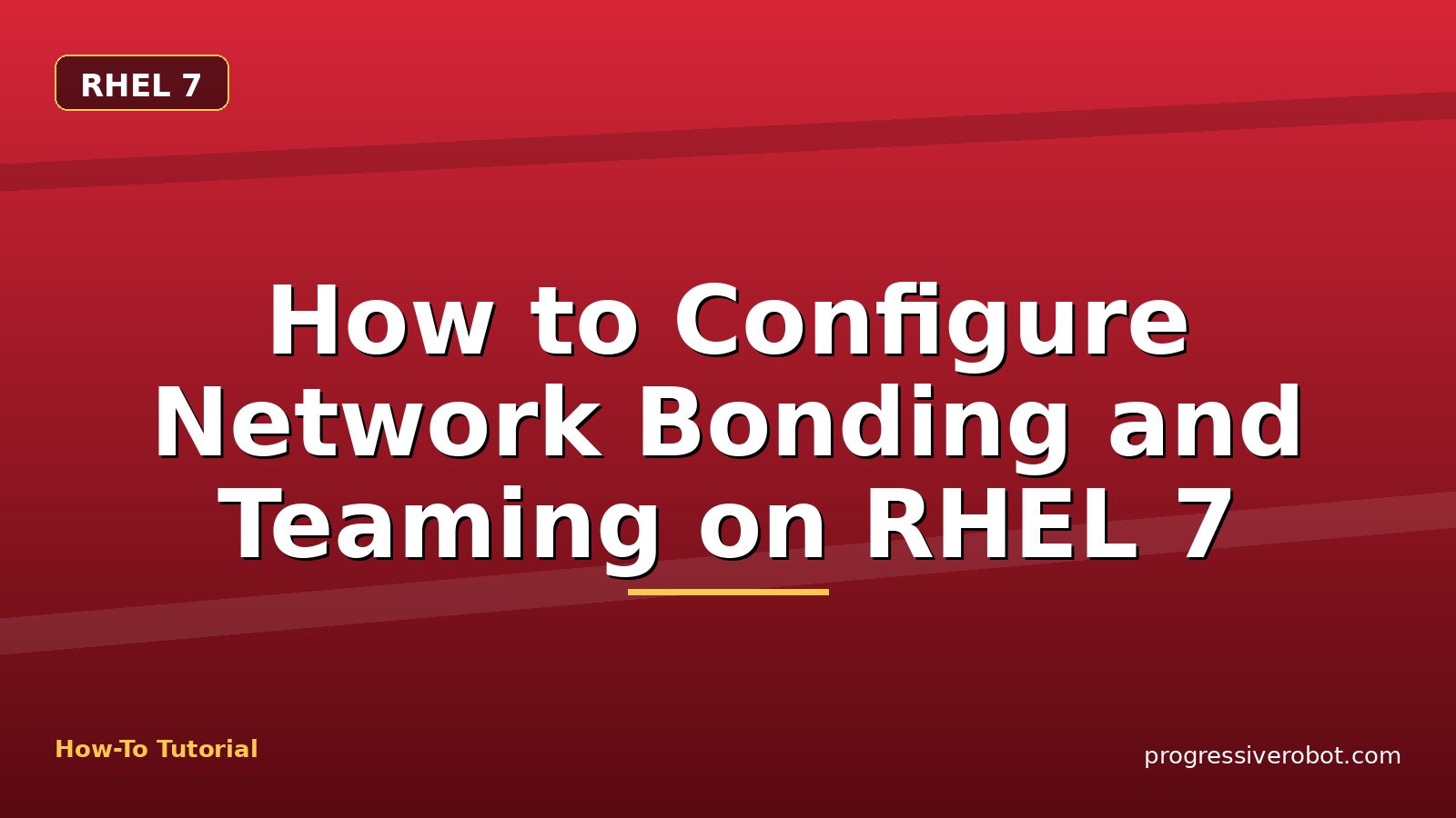 How to Configure Network Bonding and Teaming on RHEL 7