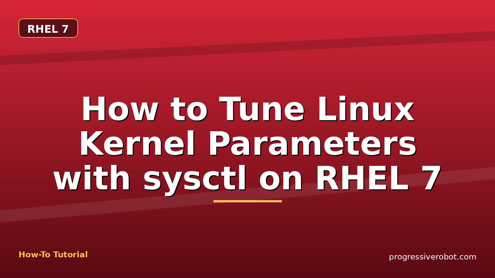 How to Tune Linux Kernel Parameters with sysctl on RHEL 7
