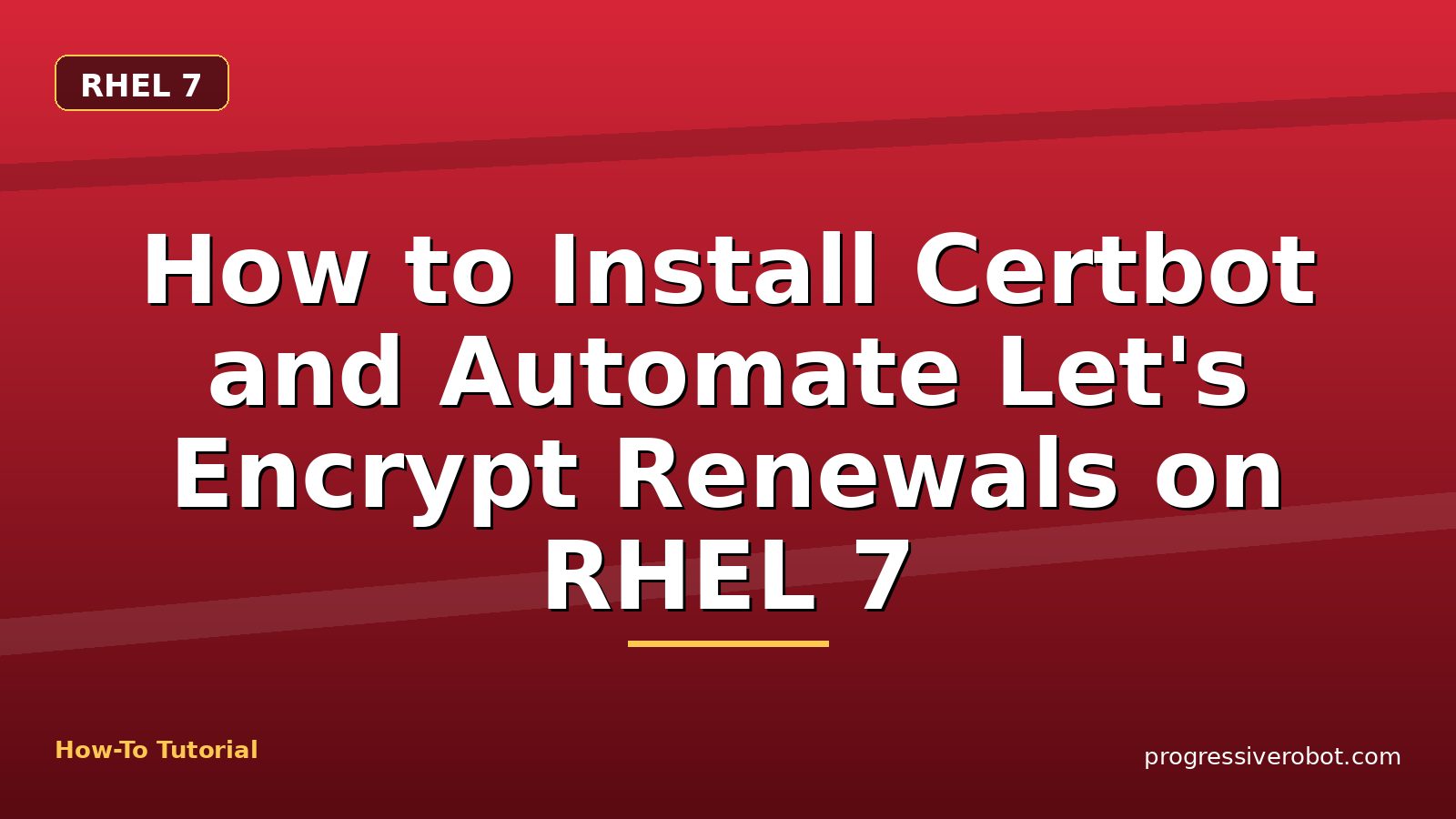 How to Install Certbot and Automate Let’s Encrypt Renewals on RHEL 7