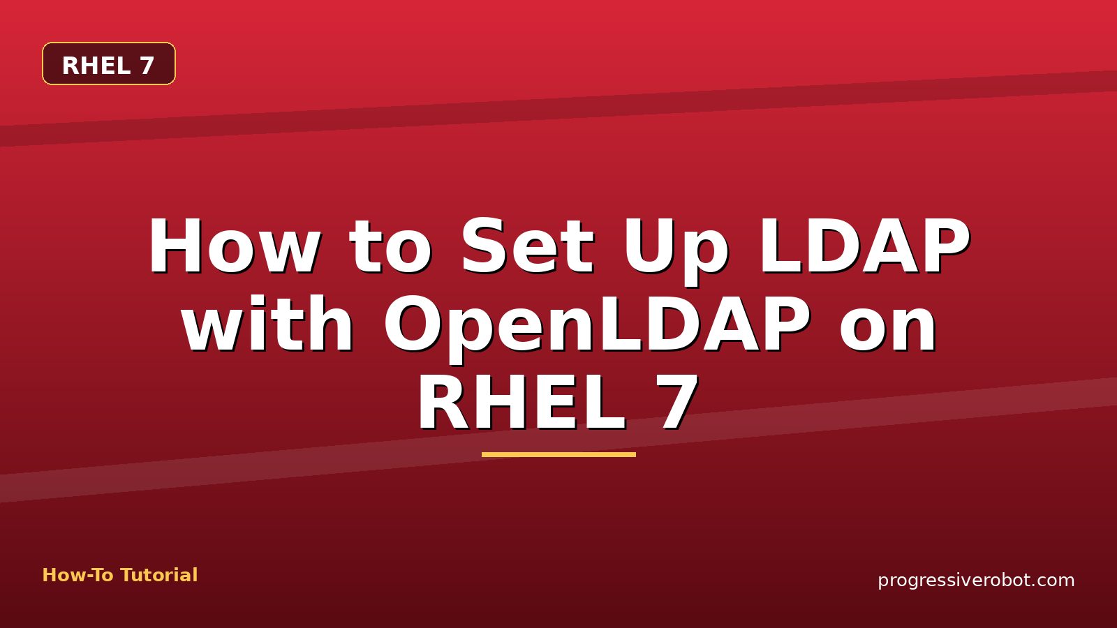 How to Set Up LDAP with OpenLDAP on RHEL 7